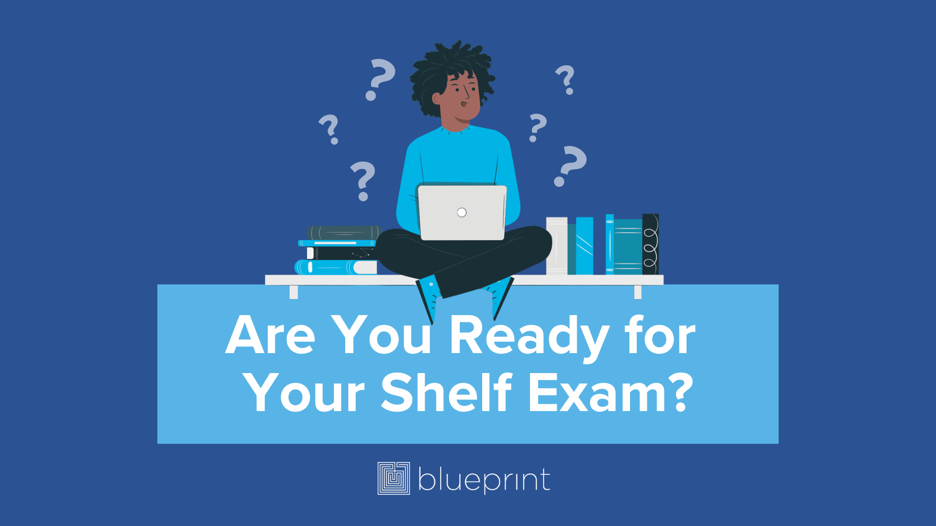 Take this quiz to find out if you're ready to take your next shelf exam in medical school.