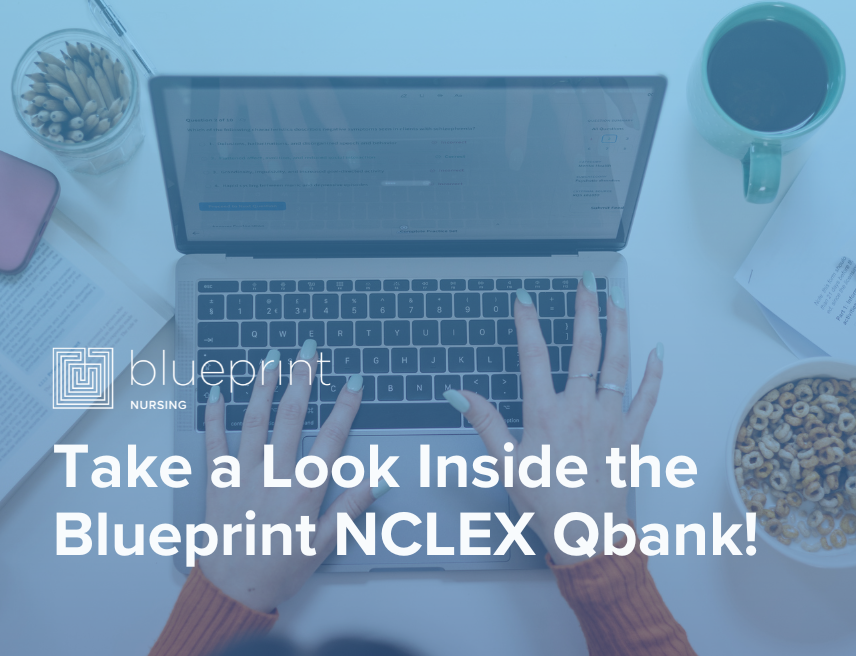 Did you know you get access to Blueprint's NCLEX Qbank when you sign up for a Live Study Group or Complete Self-Prep Package? Learn more!