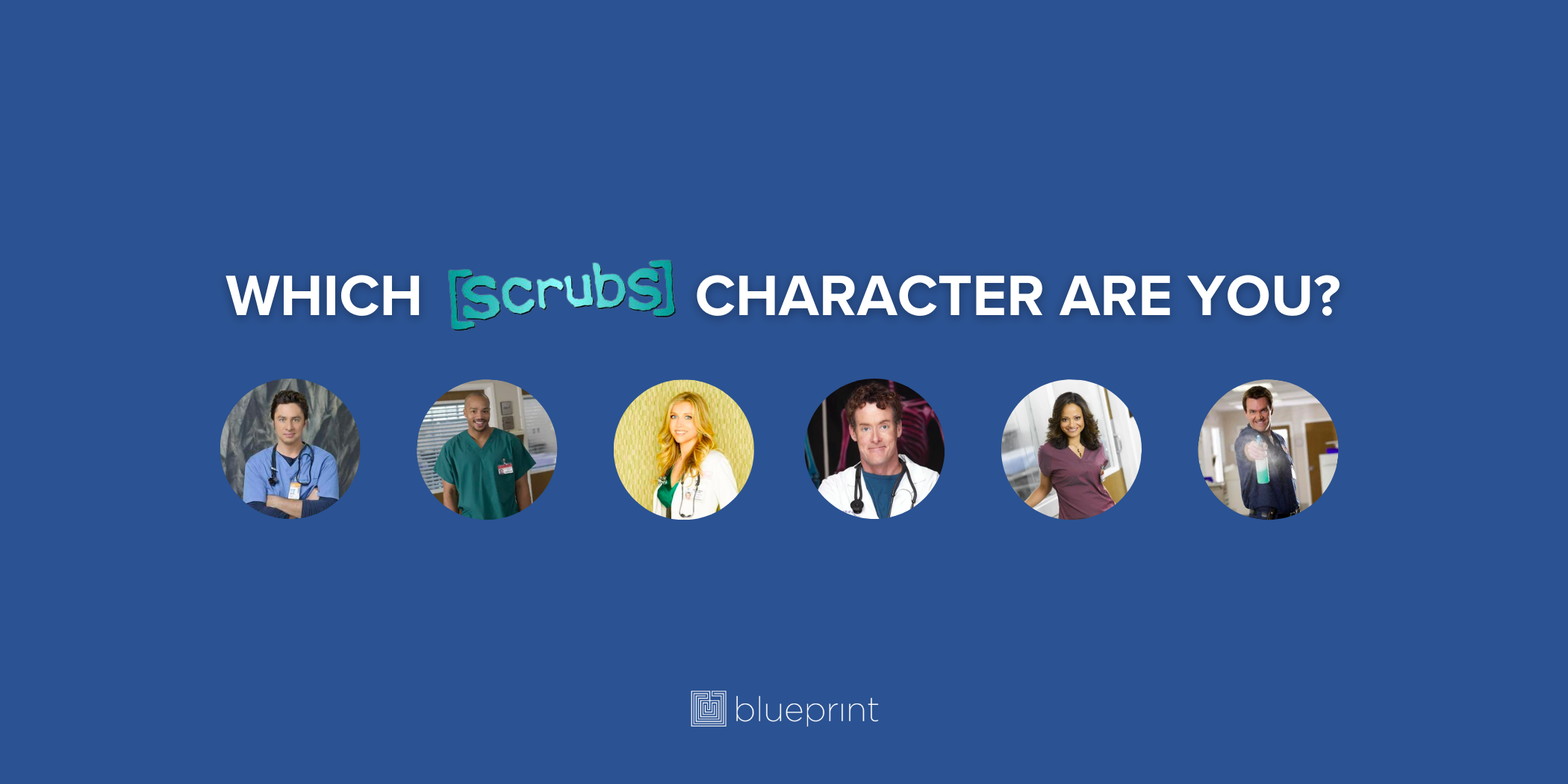 Which “Scrubs” character embodies your clinical rotation experience?